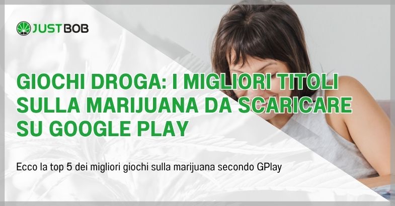Giochi droga: i migliori titoli sulla marijuana da scaricare su Google Play