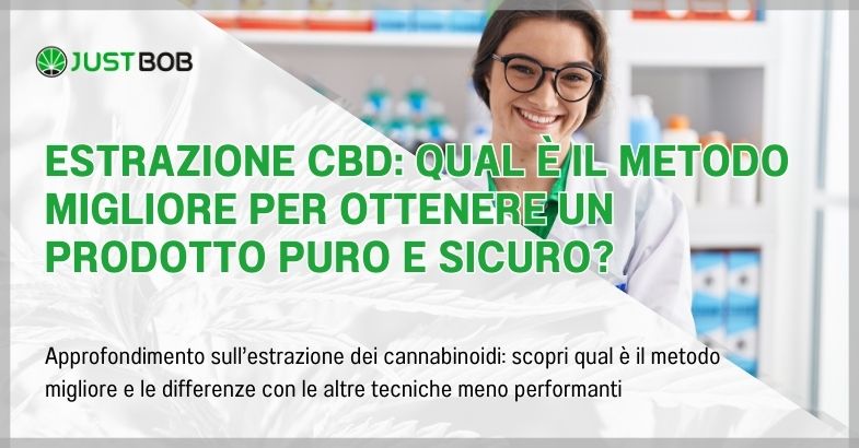 Estrazione CBD: qual è il metodo migliore