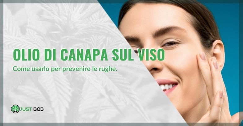 Ecco le proprietà dell'olio di canapa applicate al viso