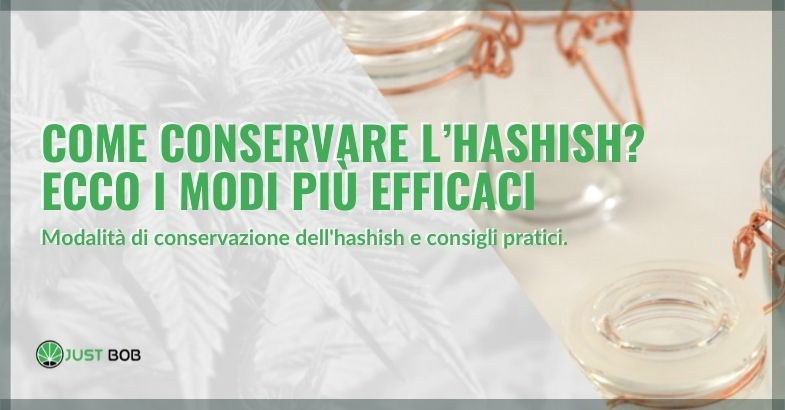 come conservare l'hashish