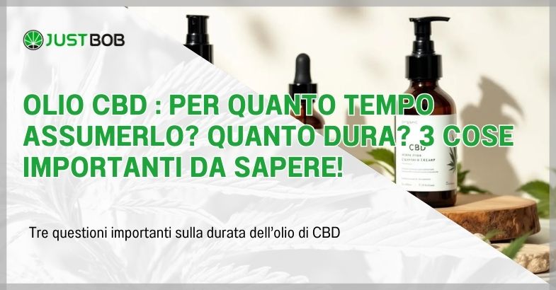 Olio cbd : per quanto tempo assumerlo?